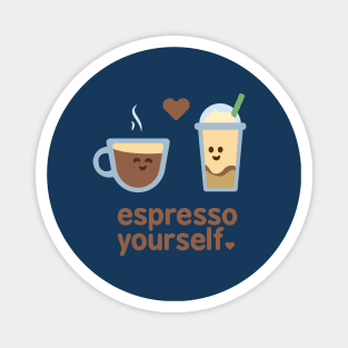 Espresso Yourself Magnet